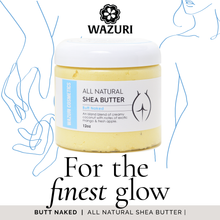 Load image into Gallery viewer, Butt Naked Shea Butter